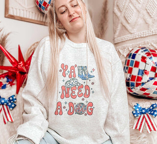 Y'all Need A Dog USA Sweatshirt