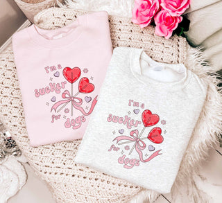 Im A Sucker For Dogs Valentines Sweatshirt