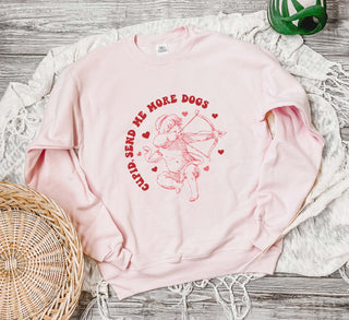 Cupid, Send Me More Dogs Valentine Sweatshirt