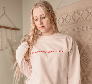 My Dog Is My Personality Pink Sweatshirt